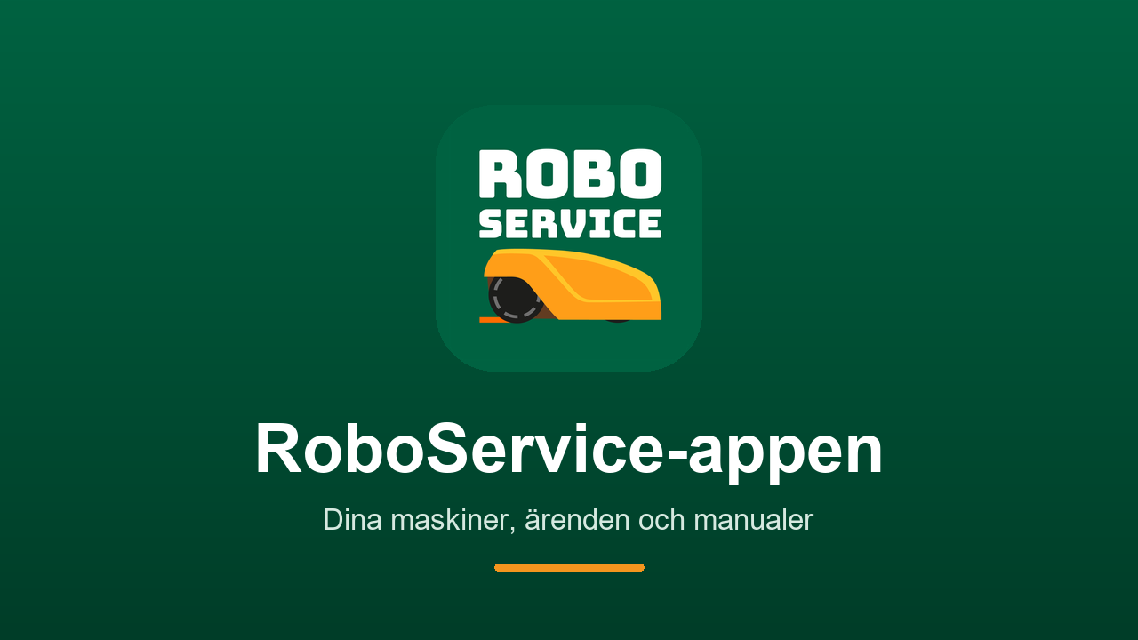 RoboService-appen: dina maskiner, ärenden och manualer